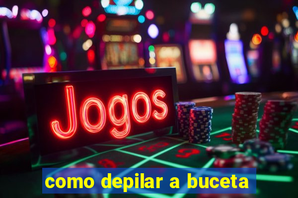 como depilar a buceta